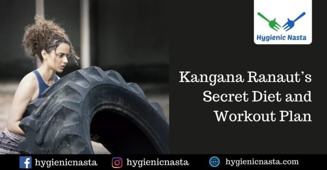 Kangana Ranaut’s Secret Diet And Workout Plan