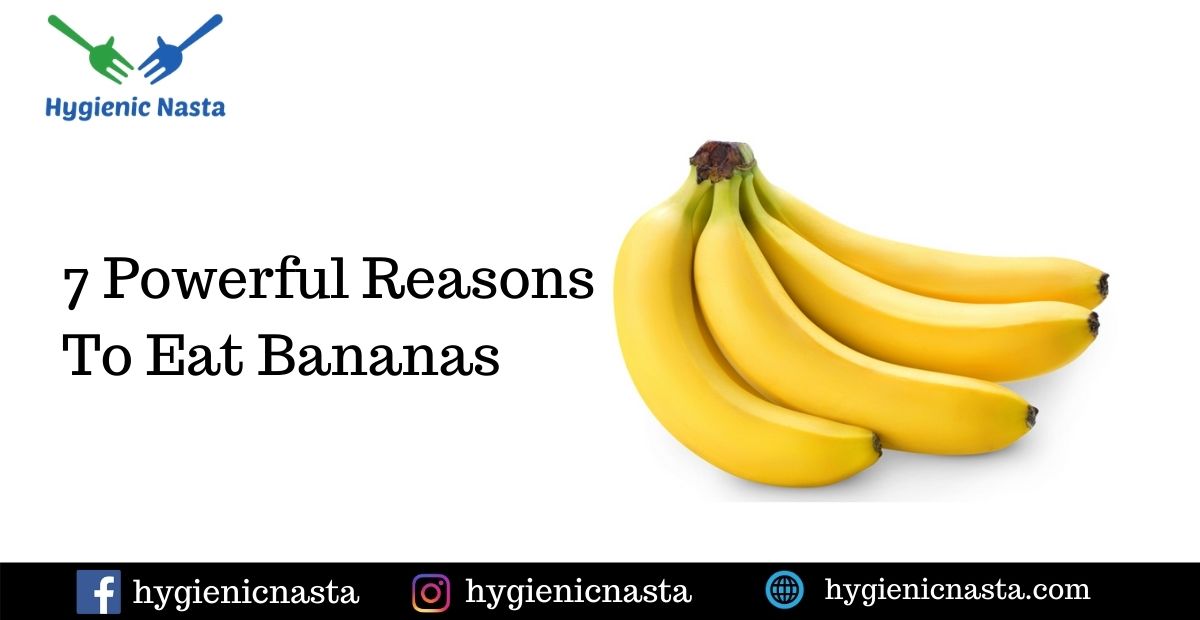7 Powerful Reasons To Eat Bananas